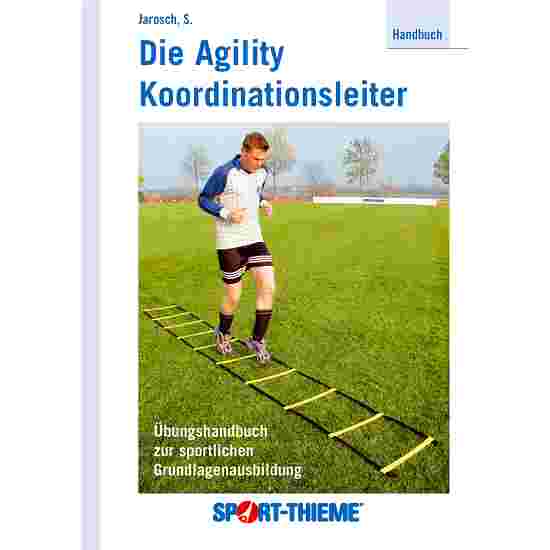 &quot;The Agility Coordination Ladder&quot; Handbook